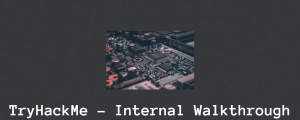 TryHackMe - Internal Walkthrough - Steflan's Security Blog