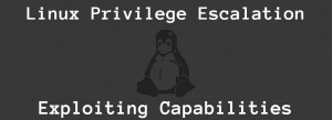 Linux Privilege Escalation - Exploiting Capabilities - Steflan's ...