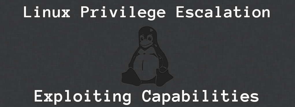 Linux Privilege Escalation - Exploiting Capabilities - Steflan's ...