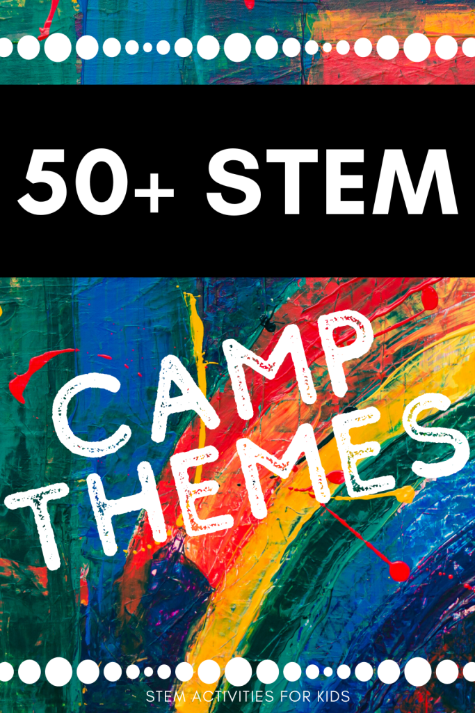 stem-camp-theme-ideas-stem-activities-for-kids