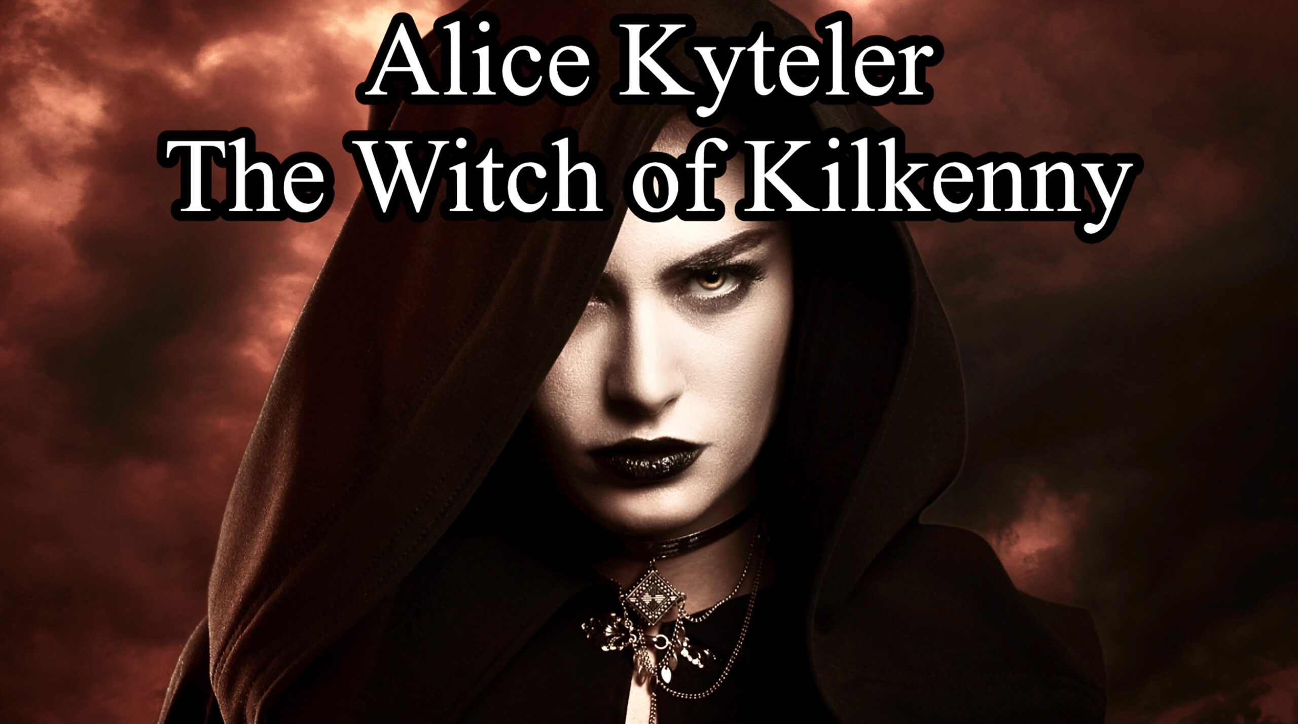 Alice Kyteler The Witch Of Kilkenny Stephen Robert Kuta