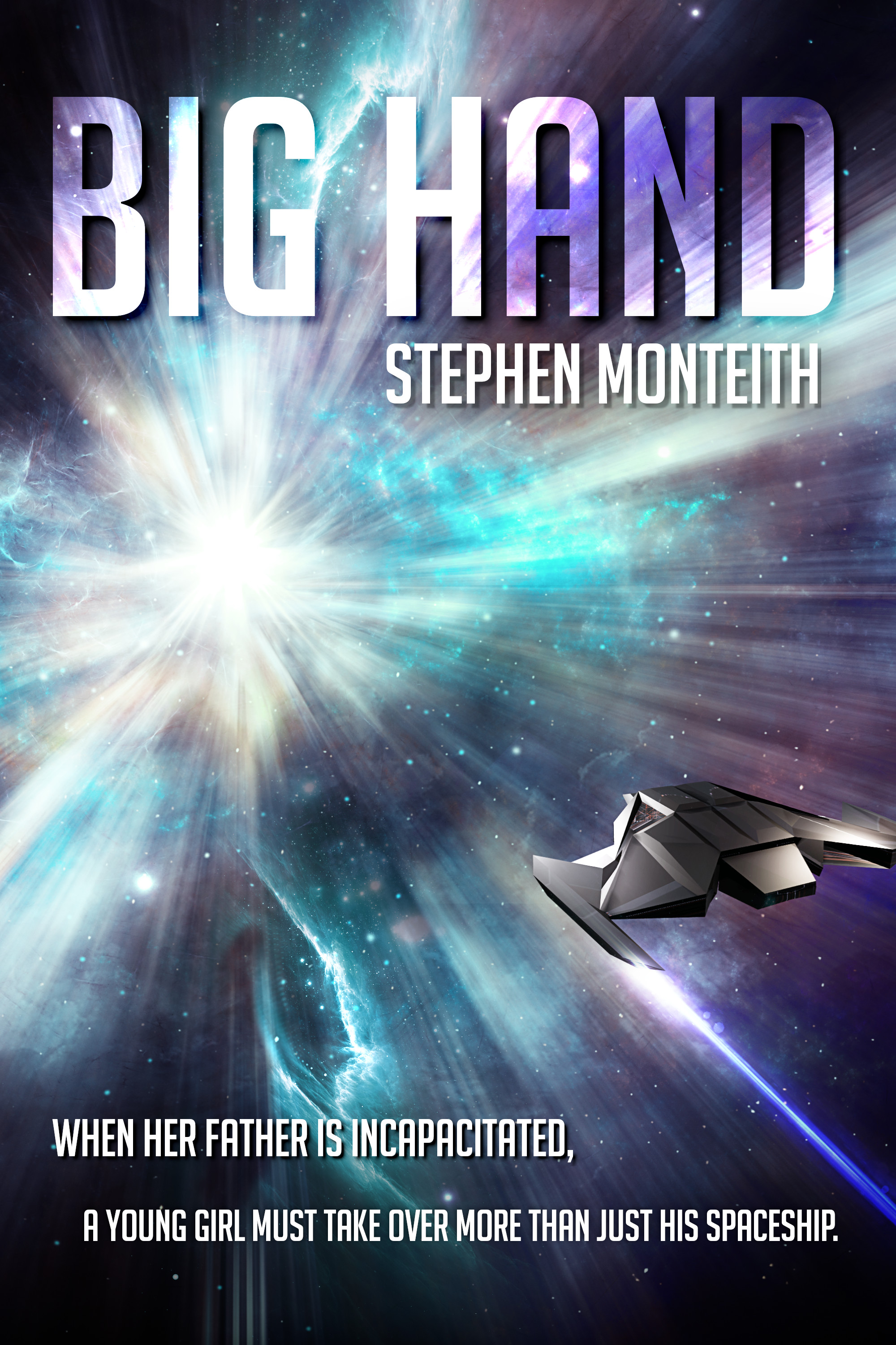 Book cover for the short story "Big Hand". The image is of a spaceship traveling through hyperspace. At the top is the title, "Big Hand", and the author's name, "Stephen Monteith". At the bottom is the tagline, "When her father is incapacitated, a young girl must take over more than just his spaceship".