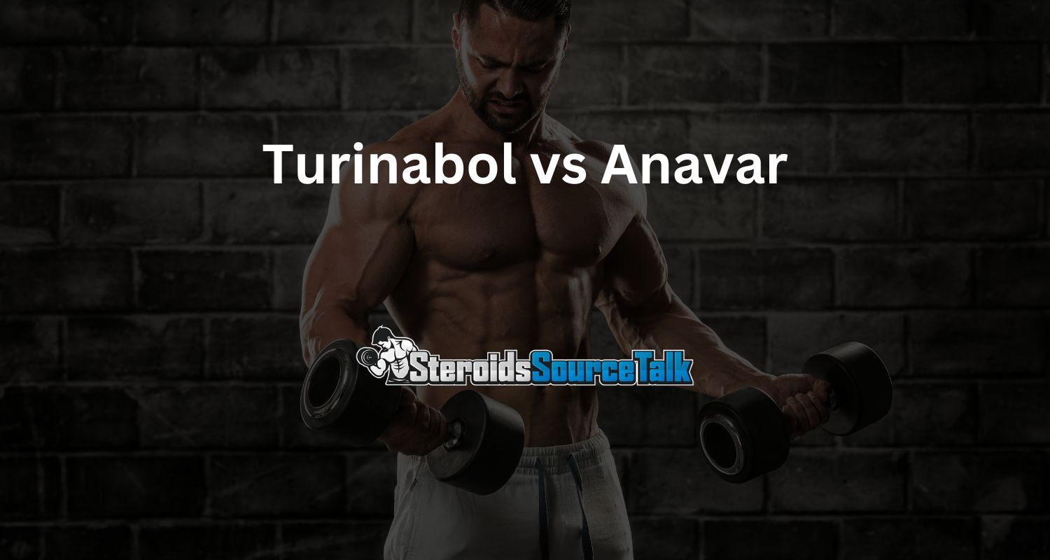 Turinabol vs Anavar
