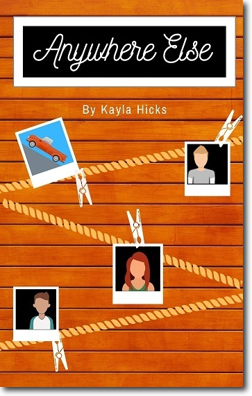 Anywhere Else by Kayla Hicks