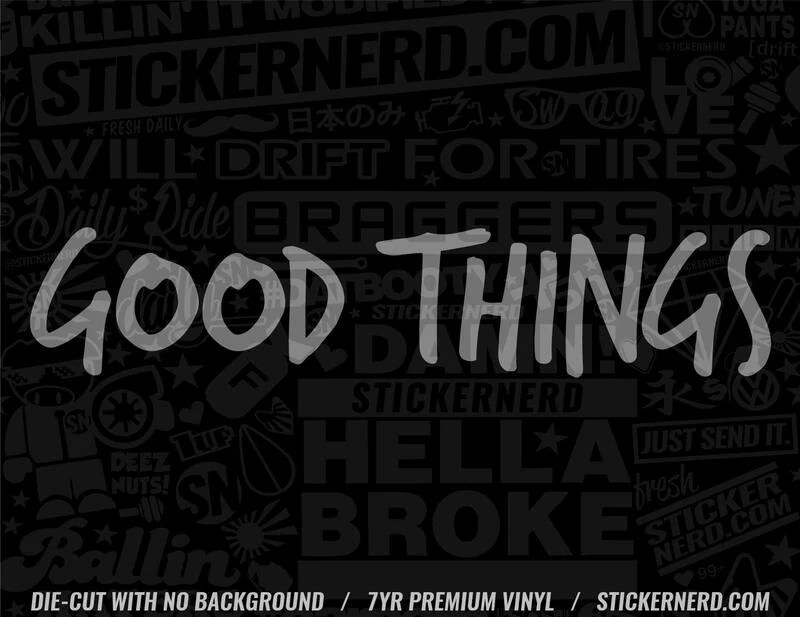Good Things Sticker Sticker For Cars Cute Window Decals