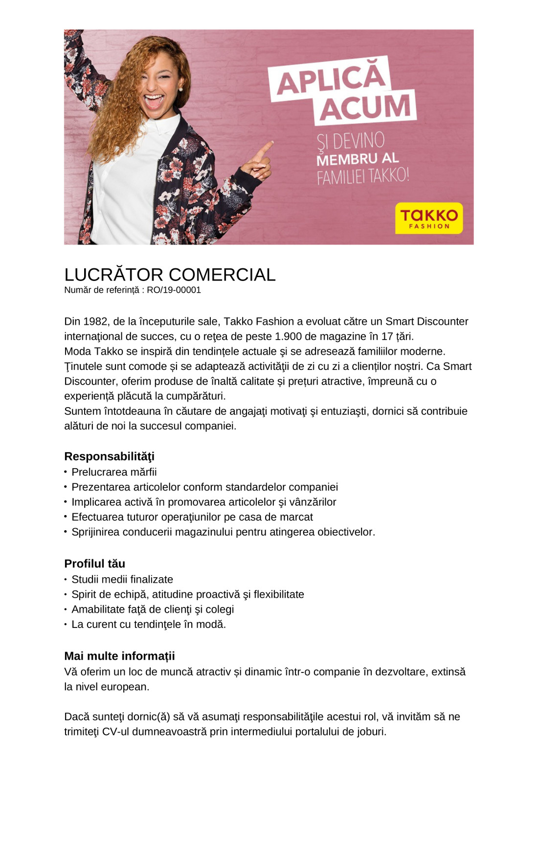 Cele mai multe denumiri în limba engleză îşi pot găsi o traducere. Lucrator Comercial Takko Fashion International Srl