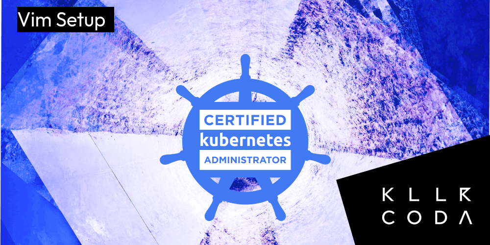 Vim Setup Killer Shell Cka Killercoda