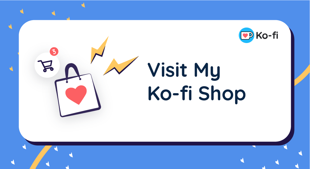 Visit Shai Zoe S Ko Fi Shop Ko Fi пёџ Where Creators Get Support From