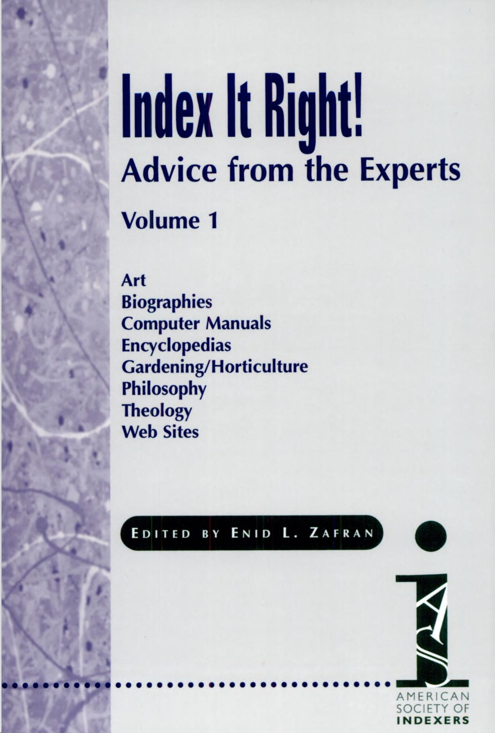 Index It Right! Advice from the Experts, Volume 1 – Information
