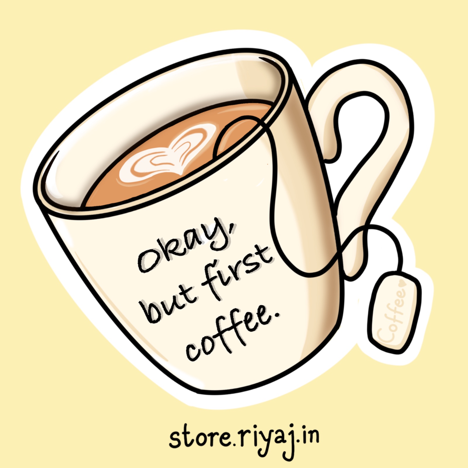 Okay, but first coffee sticker for coffee lovers!