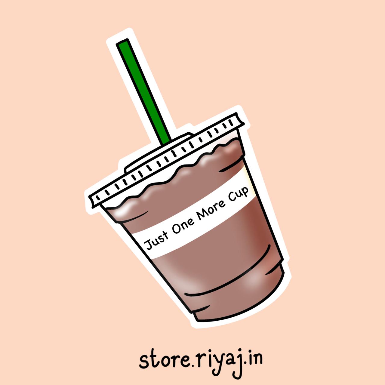 Just One More Cup Sticker for coffee lovers!