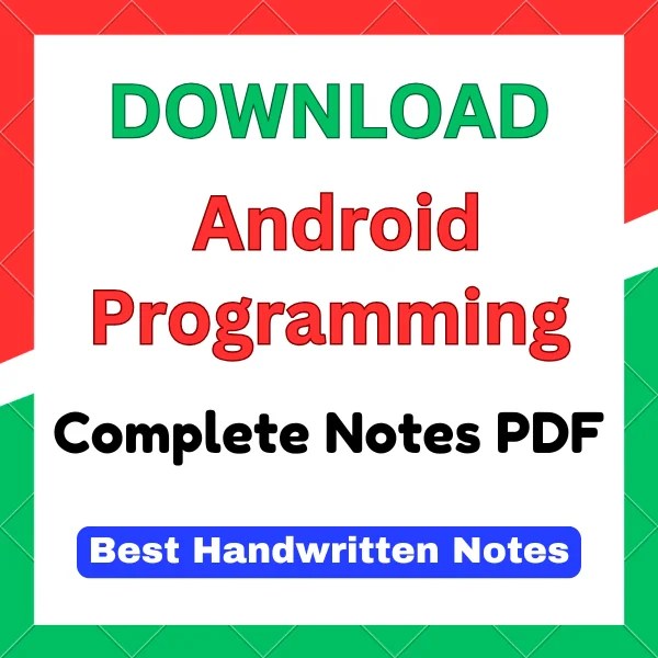 Android Programming Complete Notes pdf Download for 2025 exam