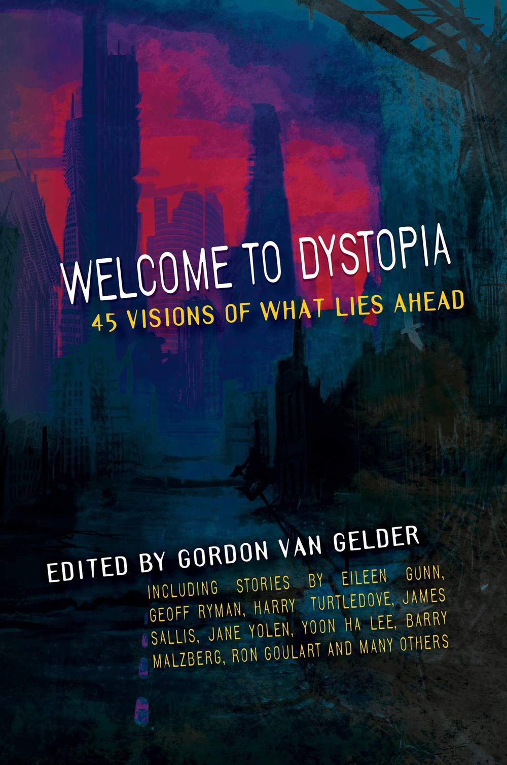 Strange Horizons - Welcome to Dystopia edited by Gordon Van Gelder