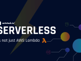 Serverless Is Not Just Aws Lambda Antstack