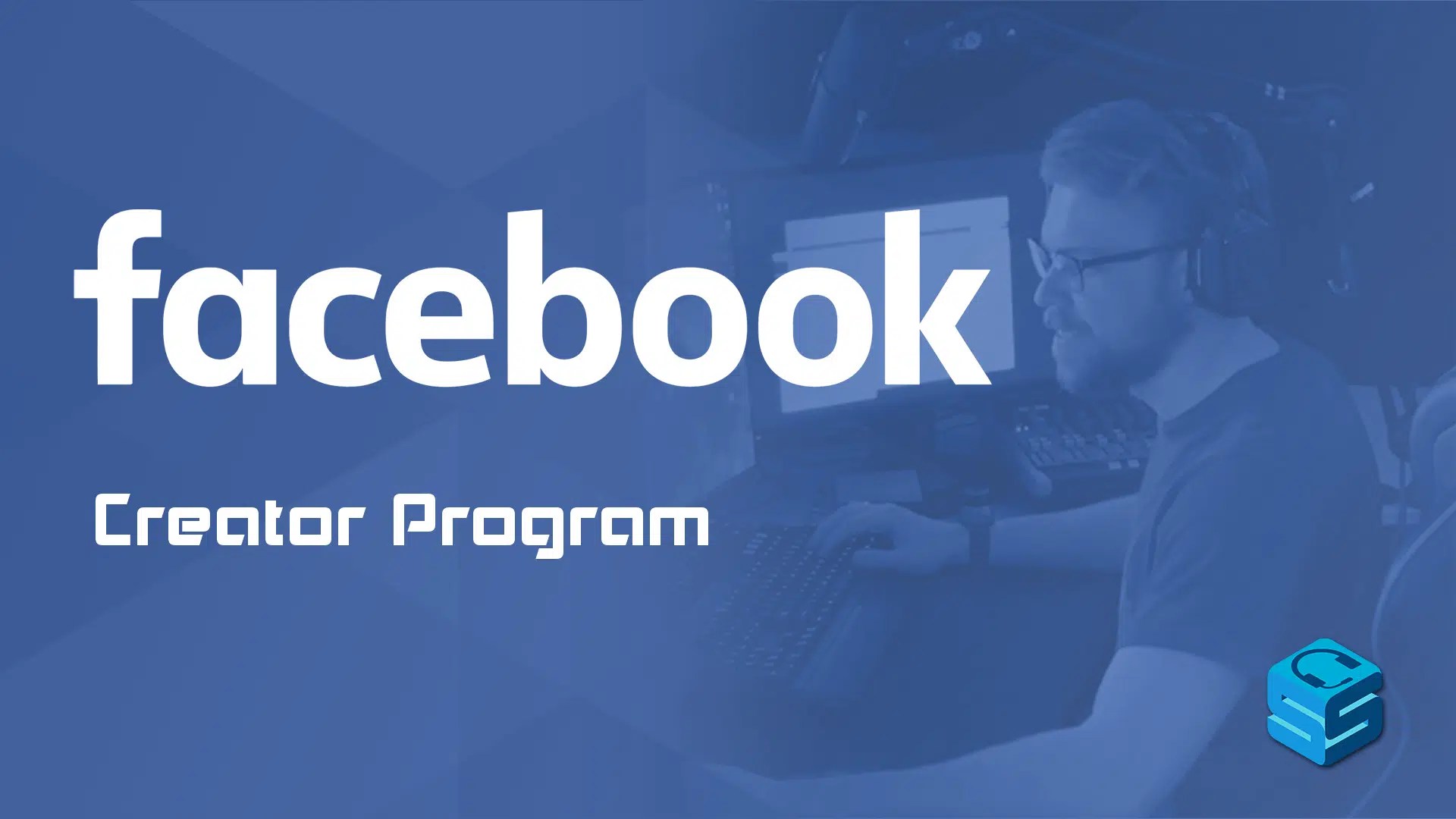 Facebook Creator Program StreamerSquare