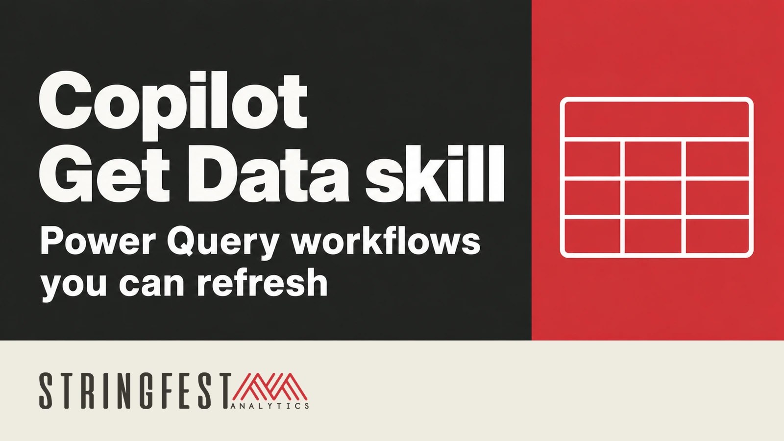 Copilot Get Data skill: Power Query workflows you can refresh, with a table icon and the Stringfest Analytics logo.