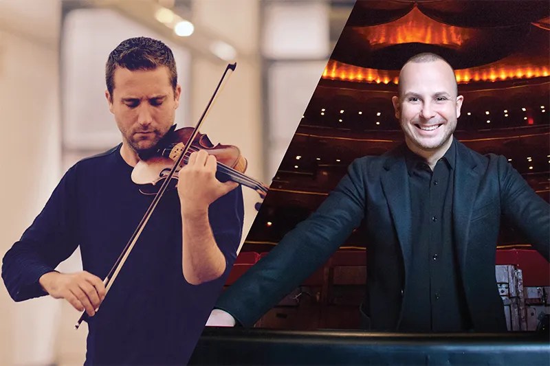 Benjamin Bowman and Yannick Nézet-Séguin share the role of concertmaster of the Metropolitan Opera