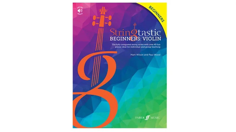 Mark Wilson and Paul Wood's 'Stringtastic Book 1: Violin' is Ideal