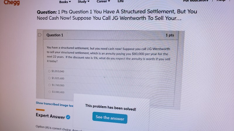 Chegg JG Wentworth Present Value Trick Question Chegg JG Wentworth Present Value Trick Question