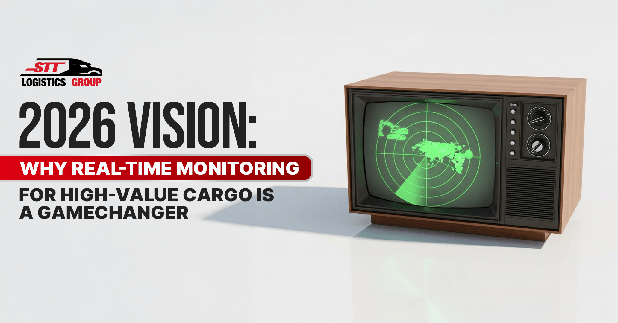 2026 Vision Why Real Time Monitoring For High Value Cargo Is A Game STT Blog.