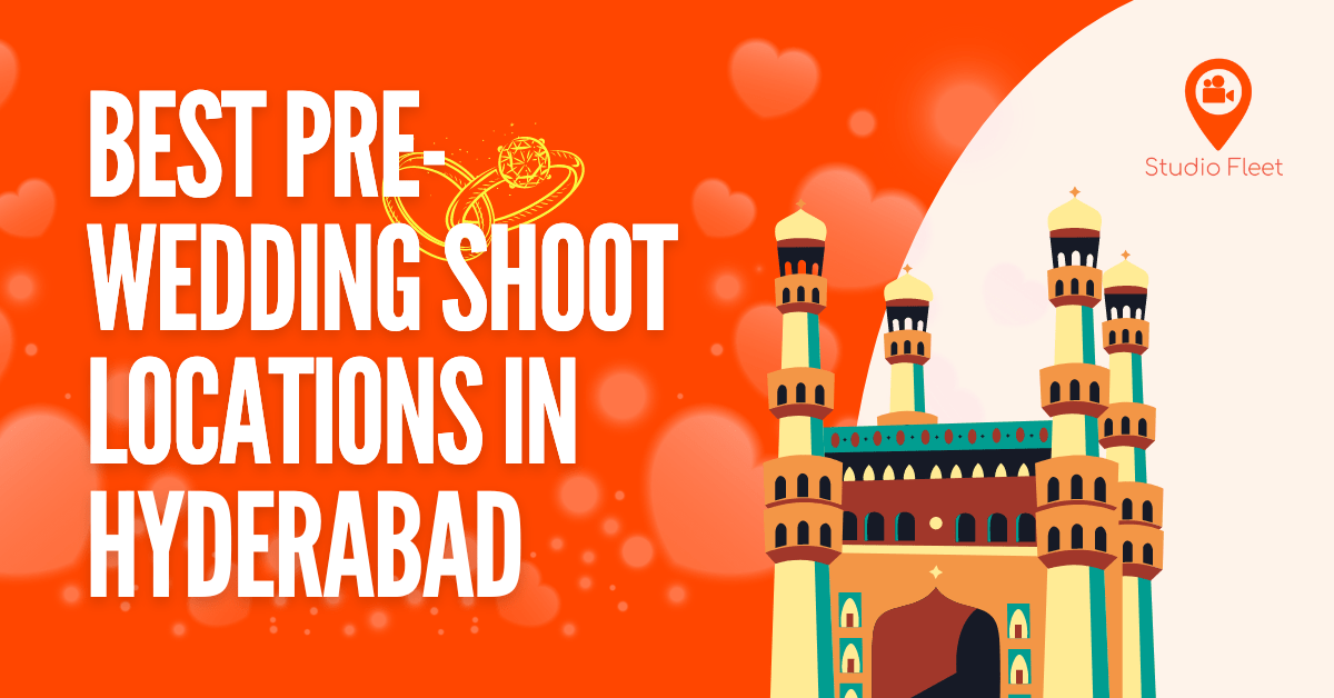 Best Pre-Wedding Shoot Locations in Hyderabad