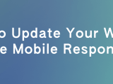 How To Update Your Website To Be Mobile Responsive A Guide To