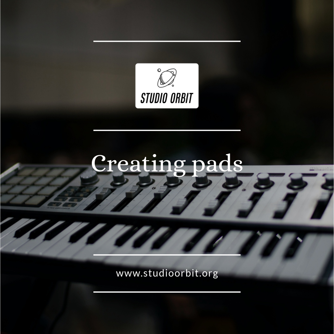Creating Pads