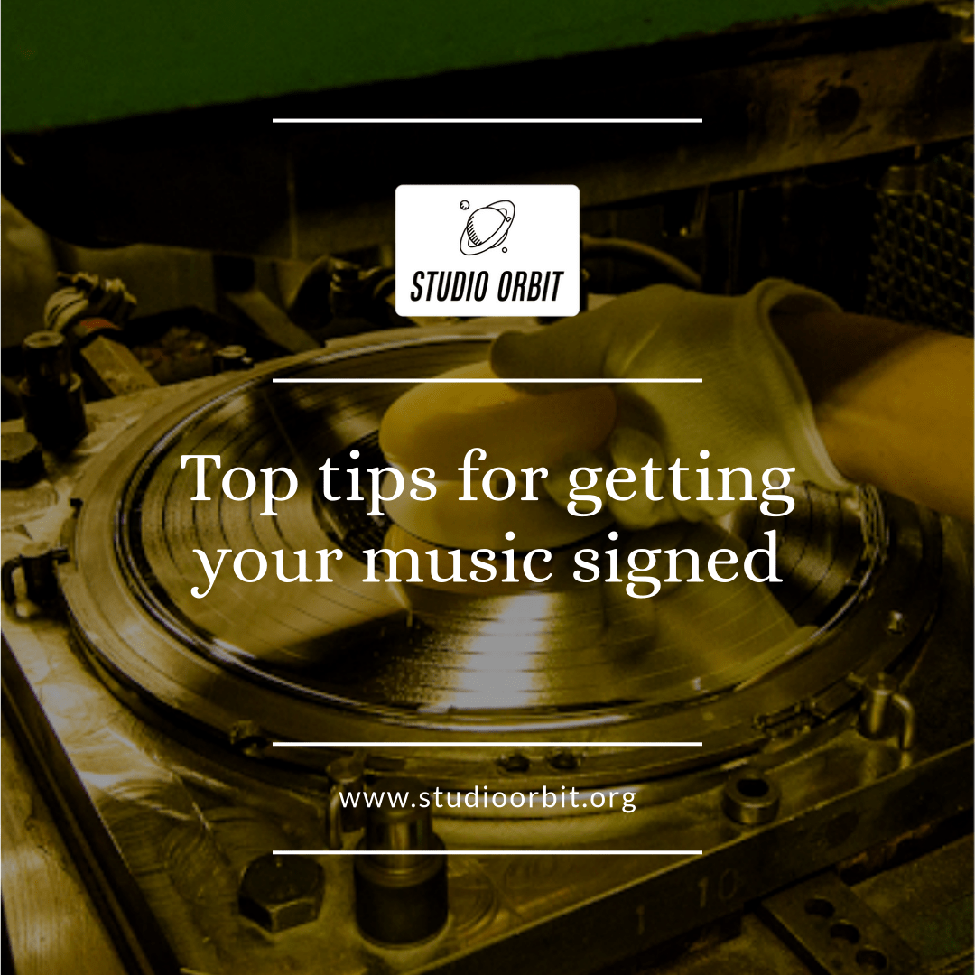 Top tips for getting your music signed