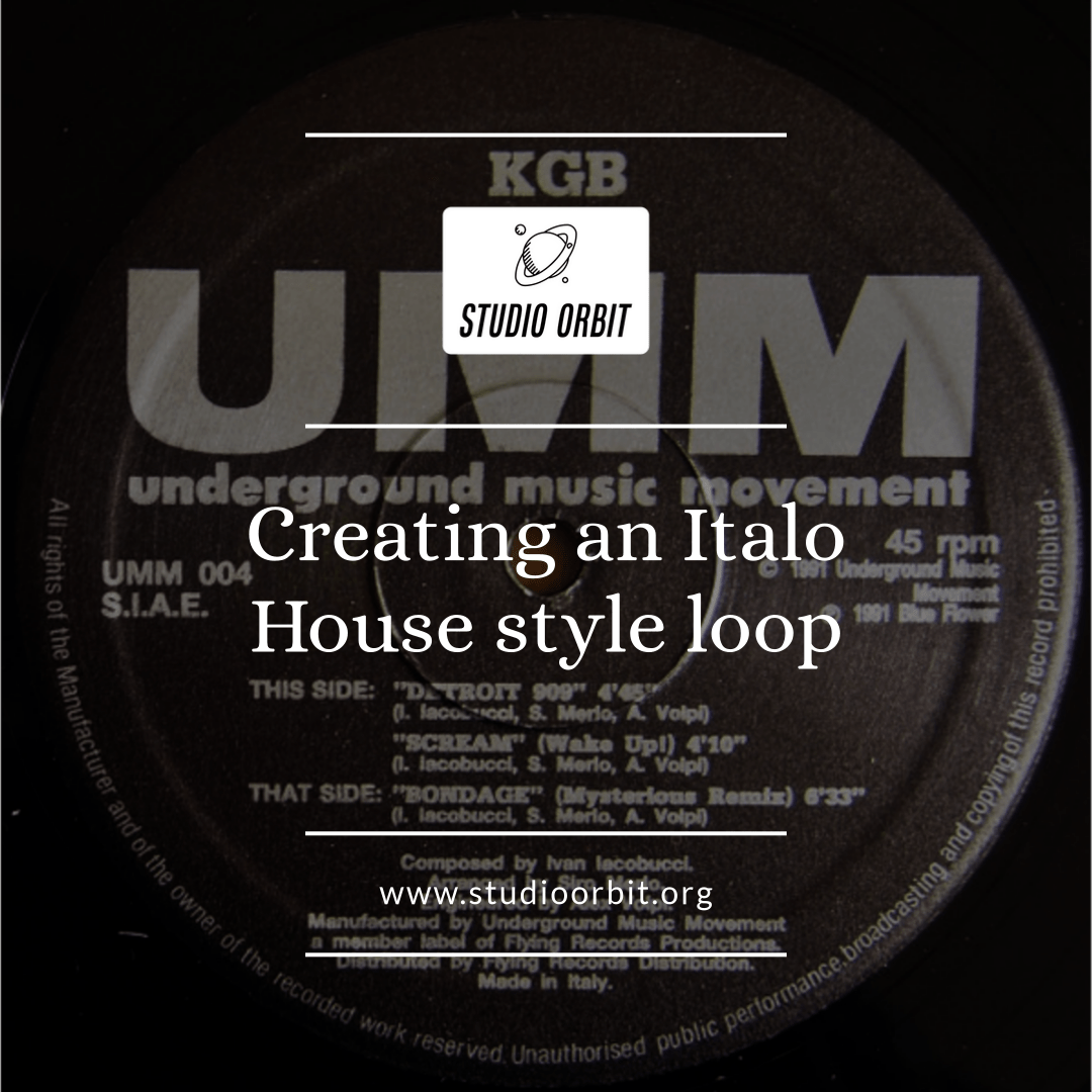 Creating an Italo House style loop