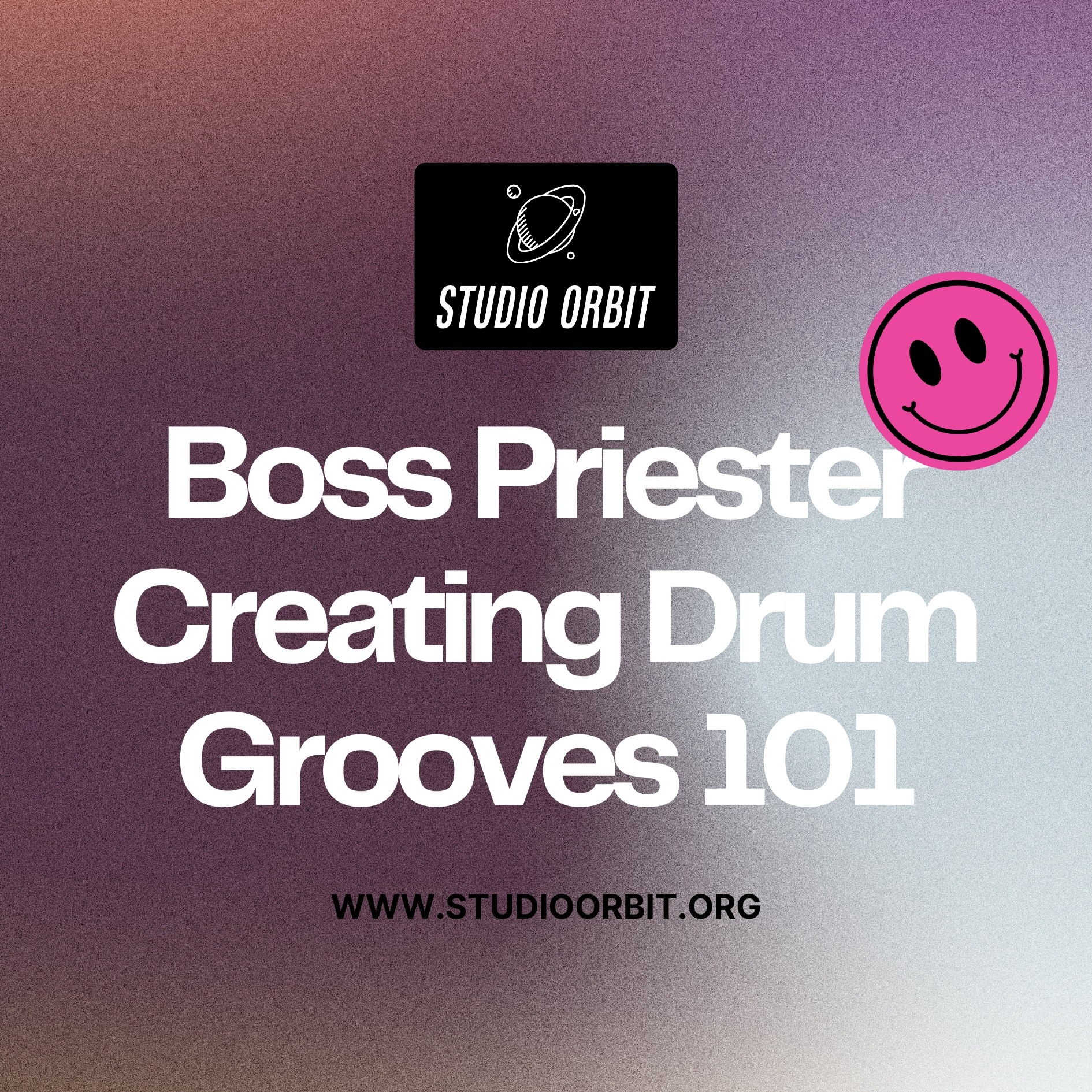 Boss Priester: Creating Drum Grooves 101