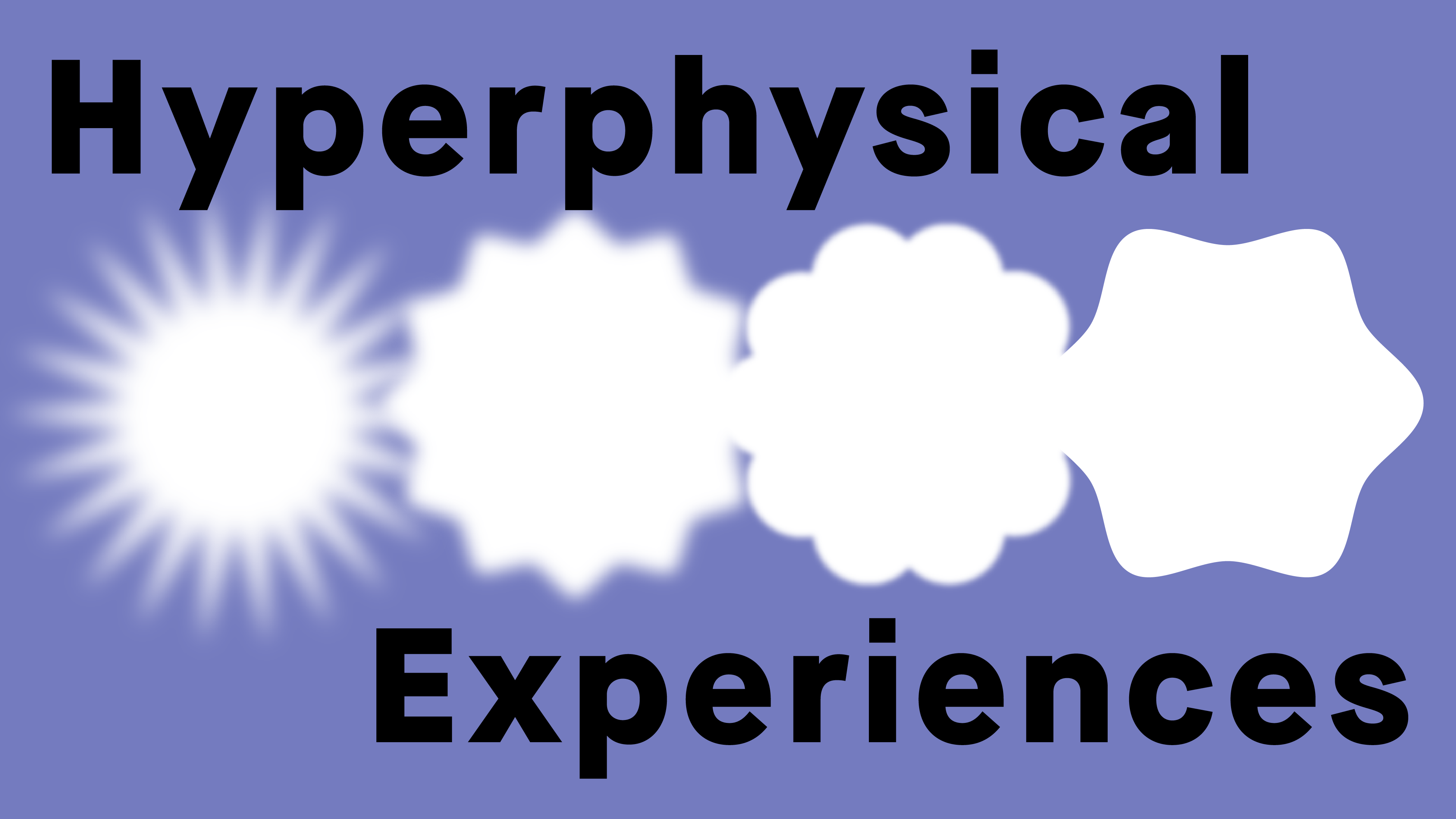 Hyperphysical Experiences Insights Briefing
