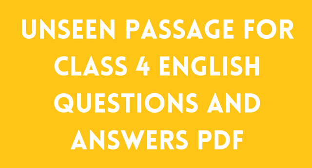 Unseen Passage for Class 4 Questions And Answers PDF