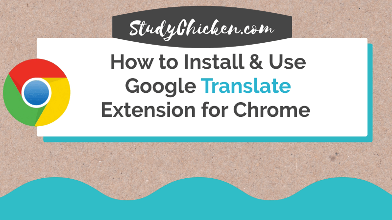 How to Install and use Google Translate Extension for Chrome Browser