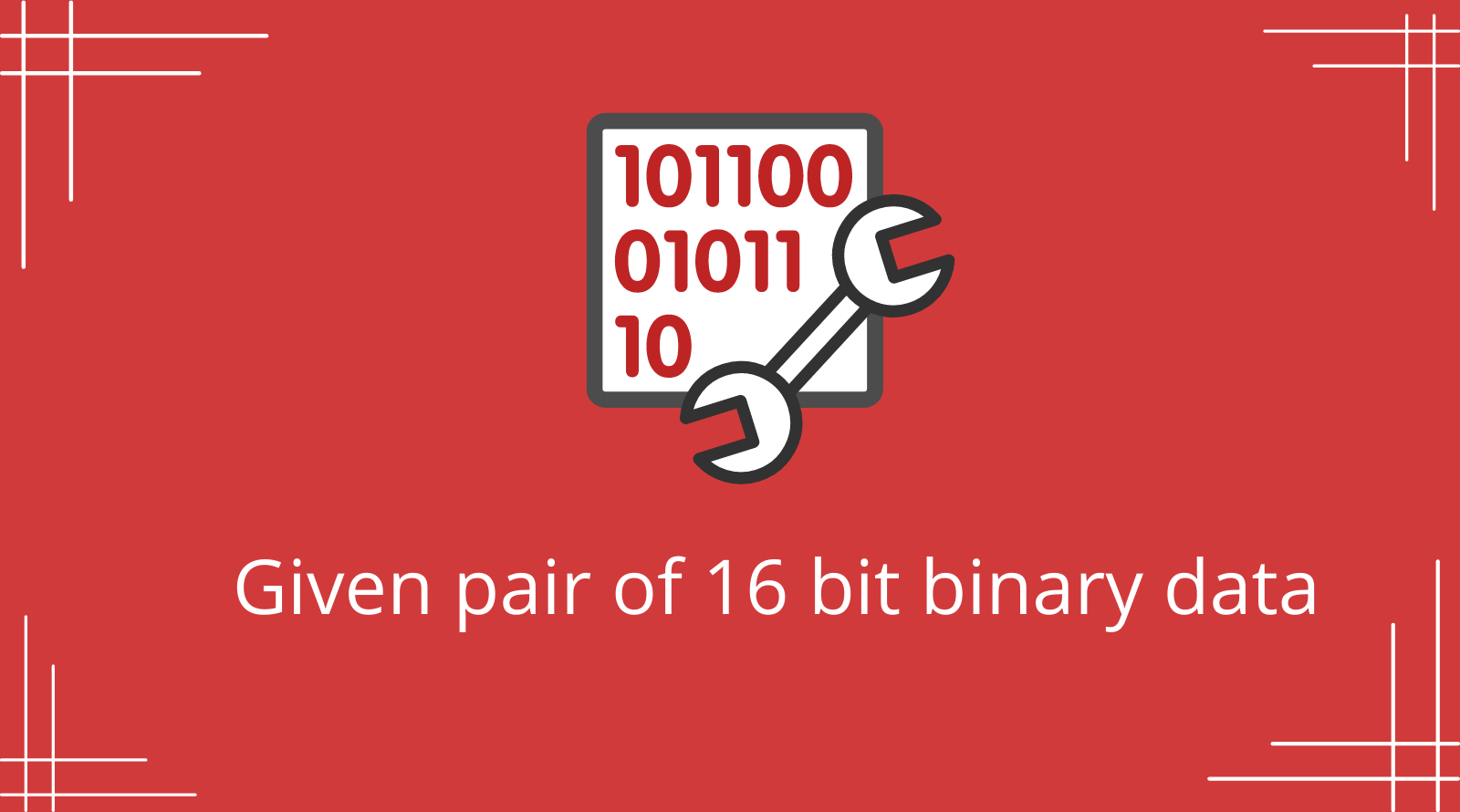 Given pair of 16 bit binary data - Study Experts