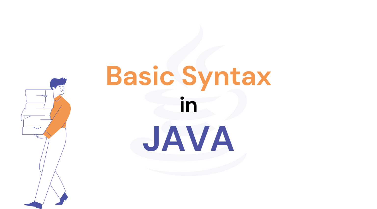 What is the basic syntax of Java? - Study Experts
