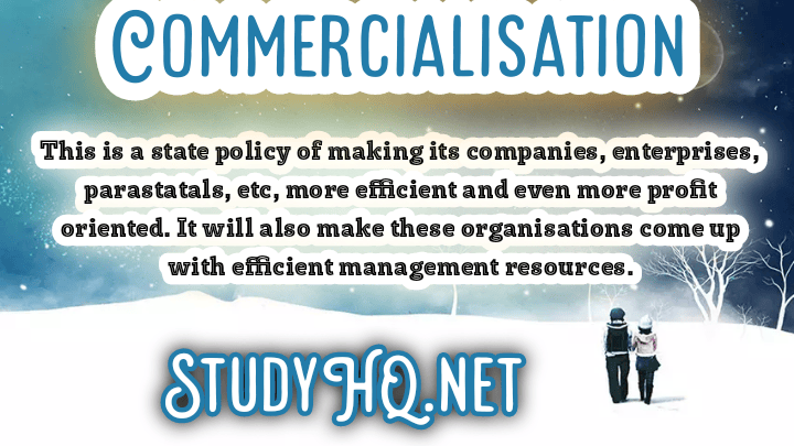 Commercialisation | Definition, Merits & Demerits