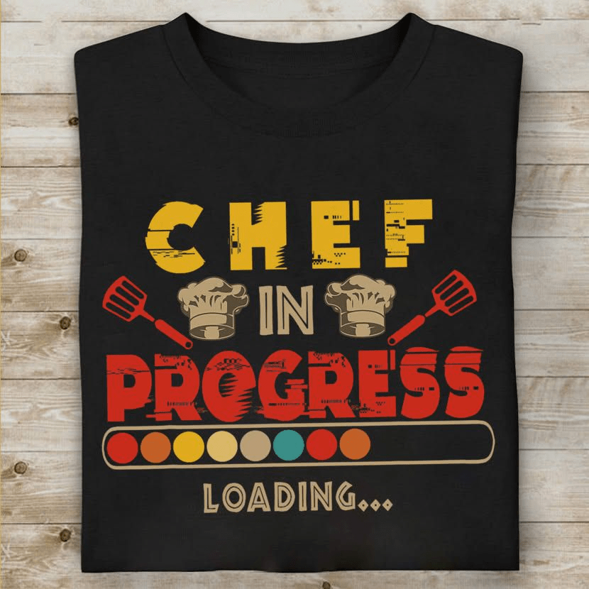funny chef in progress t-shirt with loading bar for cooking lovers.