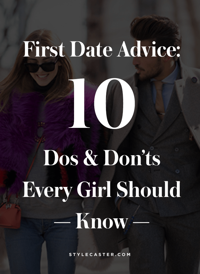 First Date Advice Dos And Don Ts Stylecaster