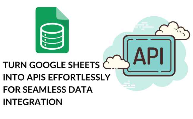 Sheet API: Turn Google Sheets Into APIs Effortlessly For Seamless Data ...