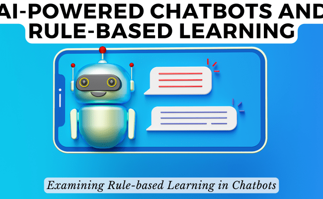 AI-powered Chatbots And Rule-based Learning: Examining Rule-based ...
