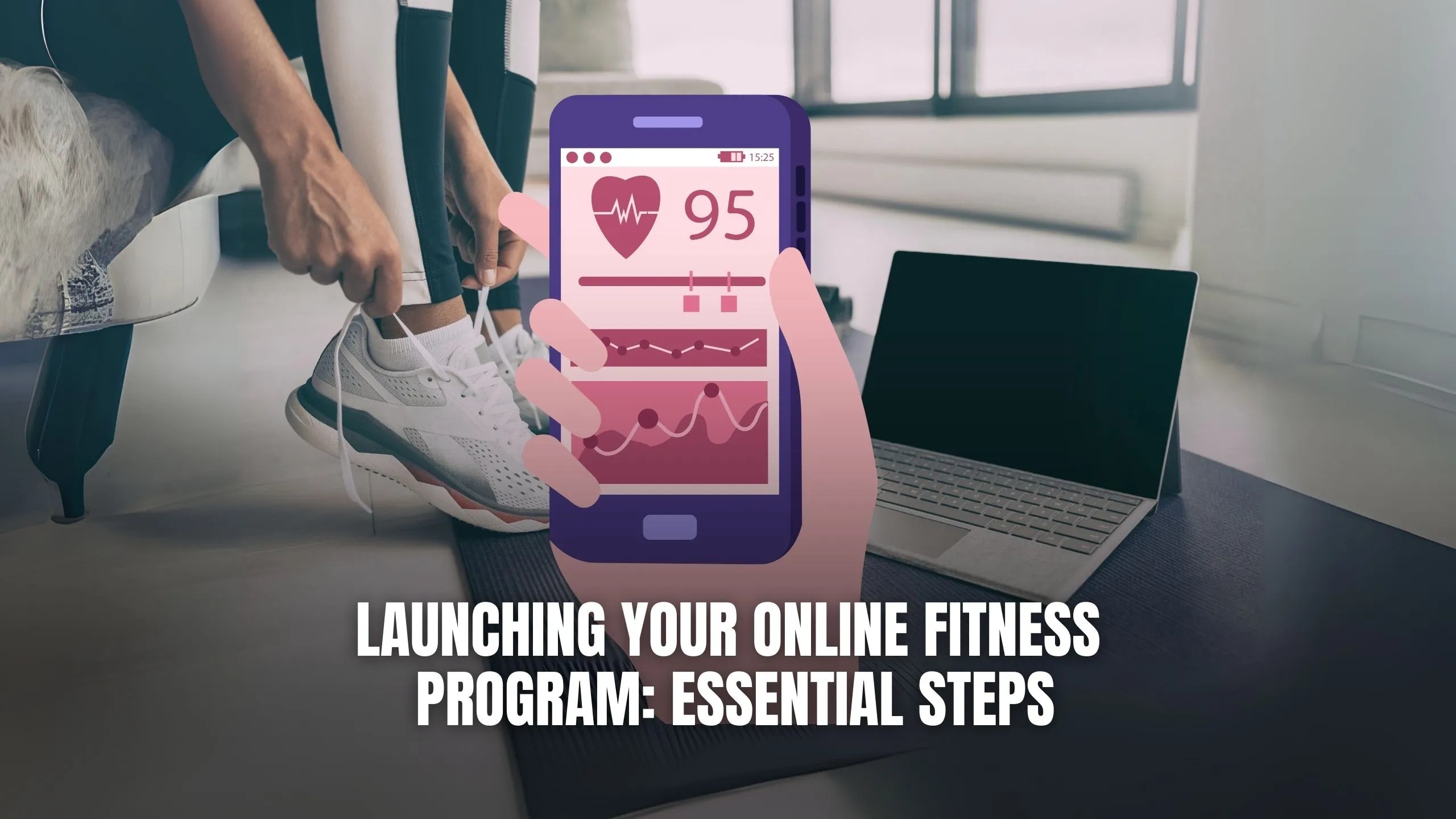 Launching your online fitness program: essential steps