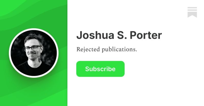 Joshua S Porter Substack - Best Dark Arts in 8K