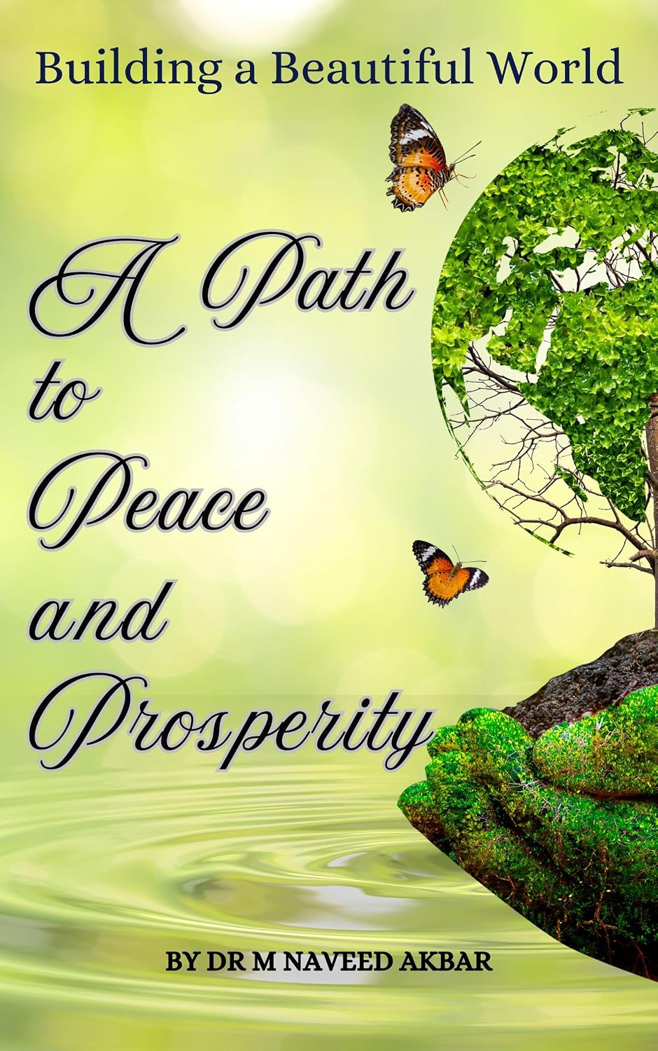 Building a Beautiful World: A Path to Peace and Prosperity