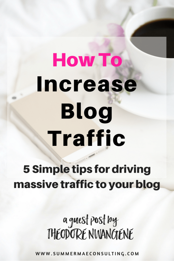 How to Increase Blog Traffic - 5 Simple tips for driving massive traffic to your blog
