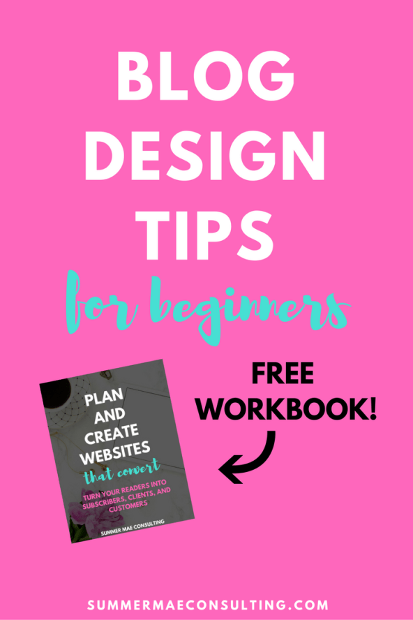 5 Blog Design Tips for Beginners - Plus a FREE workbook! - Summer Mae ...