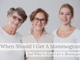 When Should I Get A Mammogram Summit Obgyn