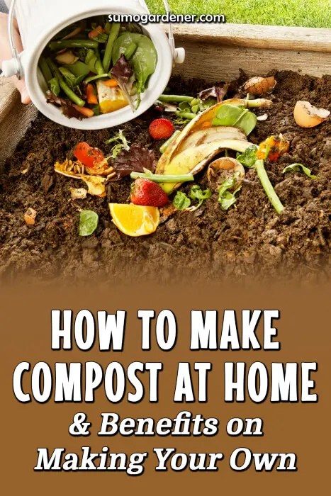 How to Make Compost at Home and Benefits on Making Your Own