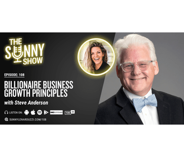Billionaire Business Growth Principles with Steve Anderson