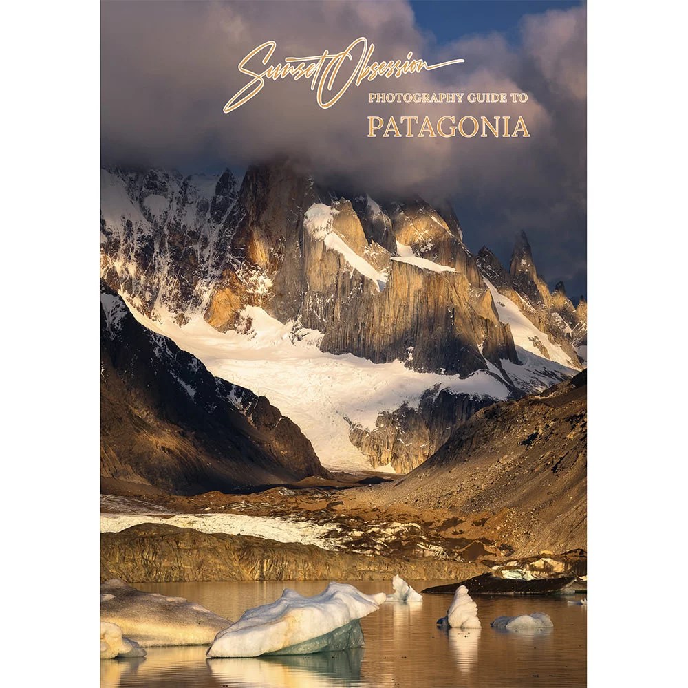 Sunset Obsession Photography Guide to Patagonia - Sunset Obsession