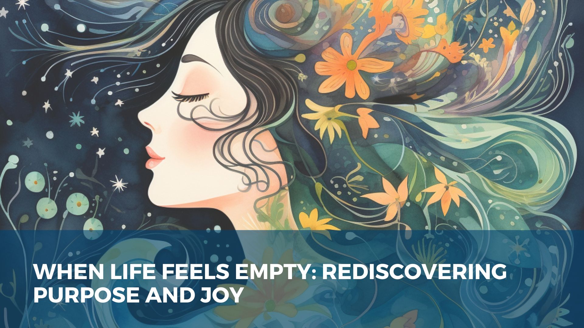 When life feels empty: rediscovering purpose and joy